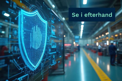 Digital skärm med en blå sköldsymbol och texten ”Se i efterhand” i en industriell fabriksmiljö.